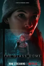 The Glass Dome : Season 1 Dual Audio [Hindi ORG & ENG] WEB-DL 720p HEVC | [Complete]